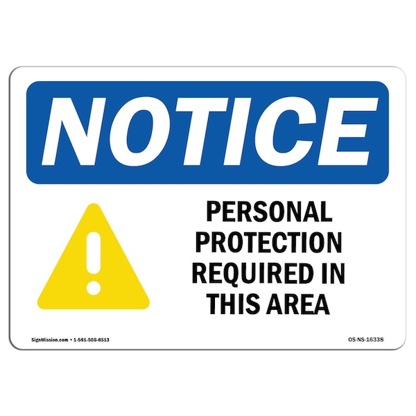 OSHA, Personal Protection Required In This Area, 24in X 18in Rigid Plastic, 24" W, 18" H, Landscape